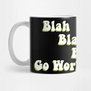 Blah Blah Go Workout Motivation Mug